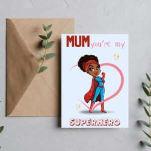 Mother’s Day Card - Mum, You're my Superhero