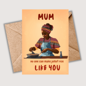 Mother’s Day Card for Mum — Jollof rice Design