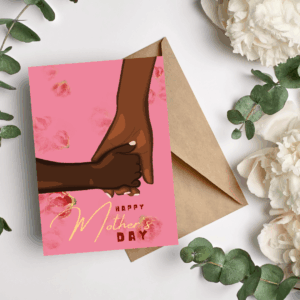 Mother’s Day Card - Holding Hands Card