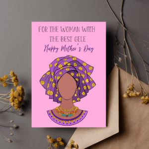 Mother’s Day Card -  Afrocentric Gele Design